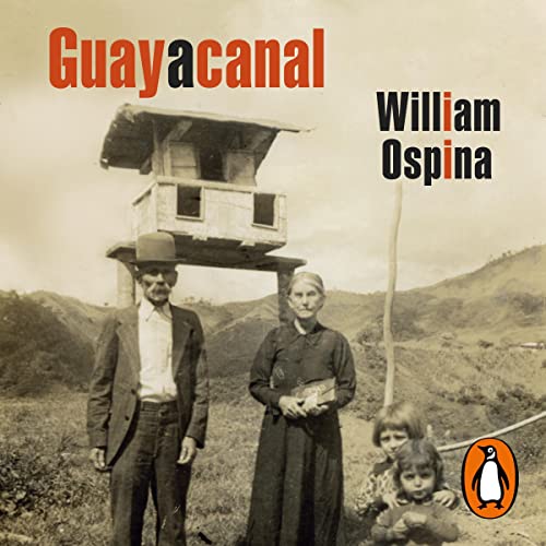 Audiobook: Guayacanal (Spanish Edition) by William Ospina episode artwork