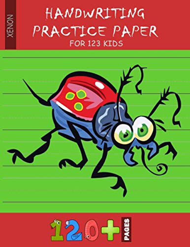 Handwriting Practice Paper for 123 kids Xenon: More 120 Blank Handwriting Practice Paper with Dotted Lines Books For Kids