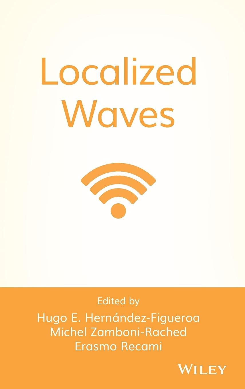 Buy Localized Waves: 194 (Wiley Series in Microwave and Optical Engineering) — BookShops.in