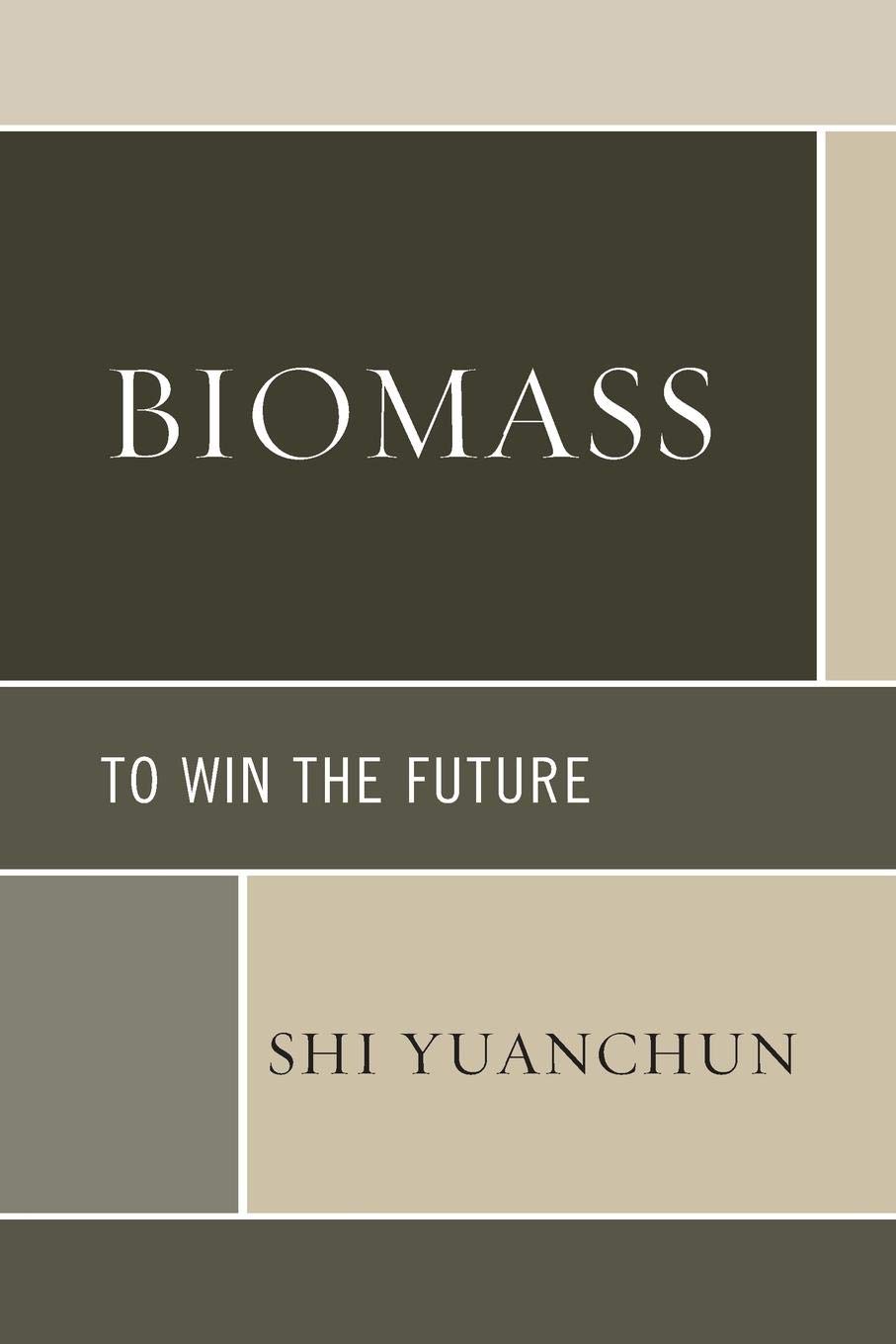 Biomass: To Win the Future