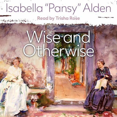 Wise and Otherwise by Isabella "Pansy" Alden episode artwork