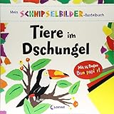 bastelideen geschenke weihnachten  Mein Schnipselbilder-Bastelbuch - Tiere im Dschungel: Tierischer Bastelspaß für Kinder ab 3 Jahre
