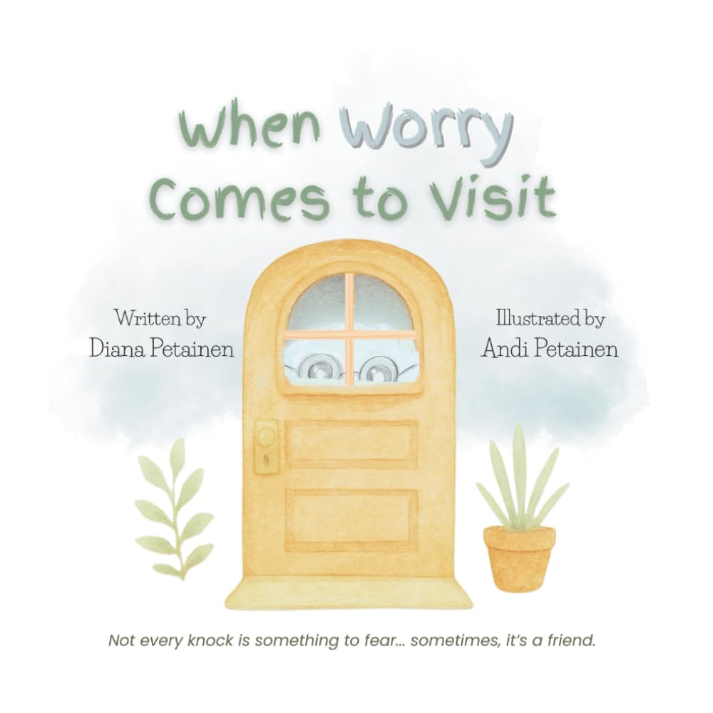 When Worry Comes to Visit