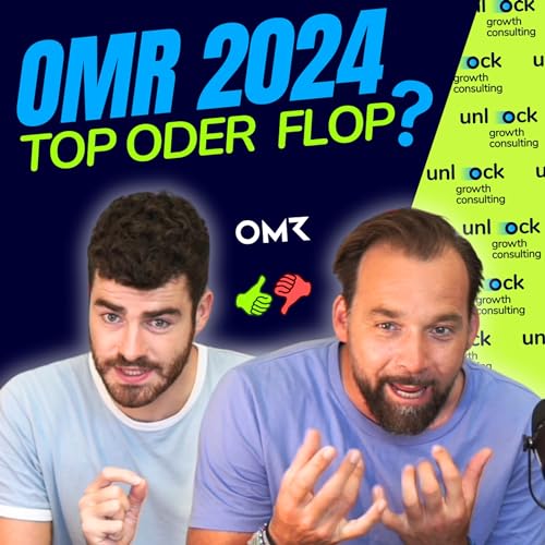 OMR Festival 2024: Unser gnadenloses Urteil | Unlock Growth weekly