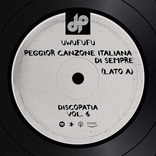 『Vol. 6 (lato A) - Uwufufu: la peggiore canzone italiana di sempre』のカバーアート