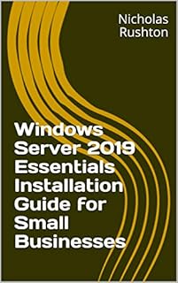 Windows Server 2019 Essentials Installation Guide for Small Businesses
