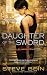 Daughter of the Sword: A Novel of the Fated Blades