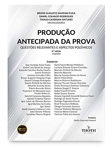 Produção antecipada da prova: questões relevantes e aspectos polêmicos