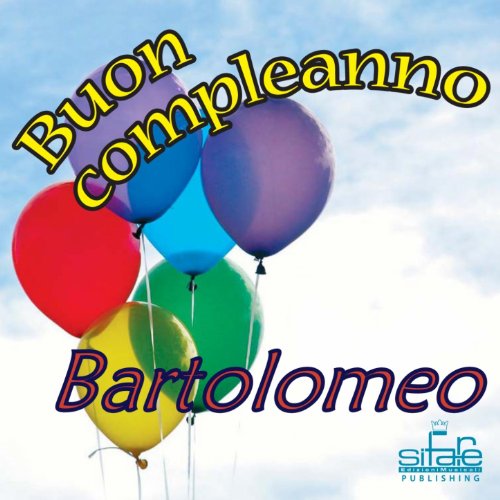 Tanti auguri a te (Auguri Bartolomeo)