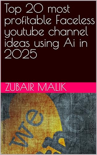 Top 20 most profitable Faceless youtube channel ideas using Ai in 2025