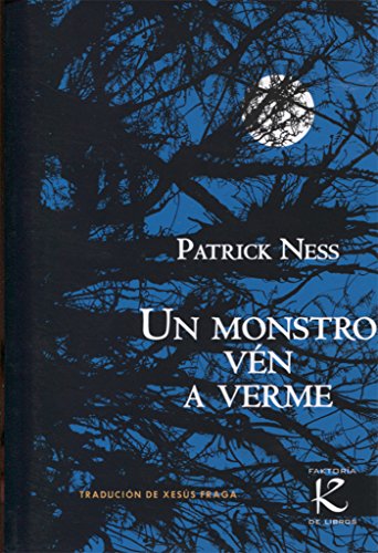 Un monstro vén a verme (Narrativa K)