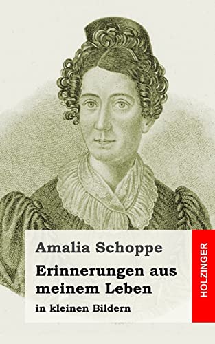 Erinnerungen aus meinem Leben: in kleinen Bildern (German Edition)