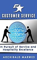 5-Star Customer Service: In Pursuit of Service and Hospitality Excellence 1514273284 Book Cover
