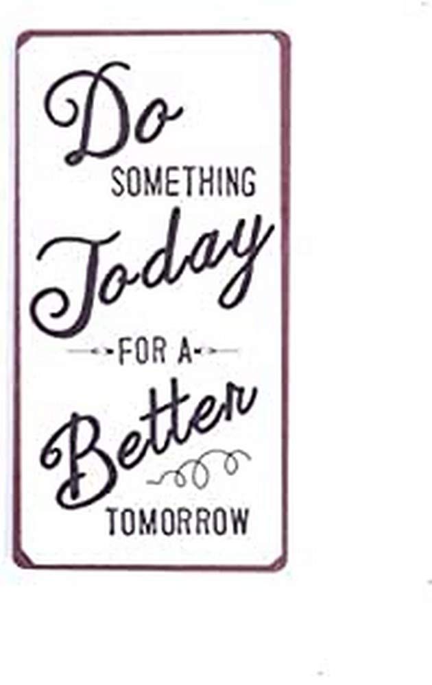 Decorative Fridge Magnet for Home Do something today for a better tomorrow 5cm x 10cm