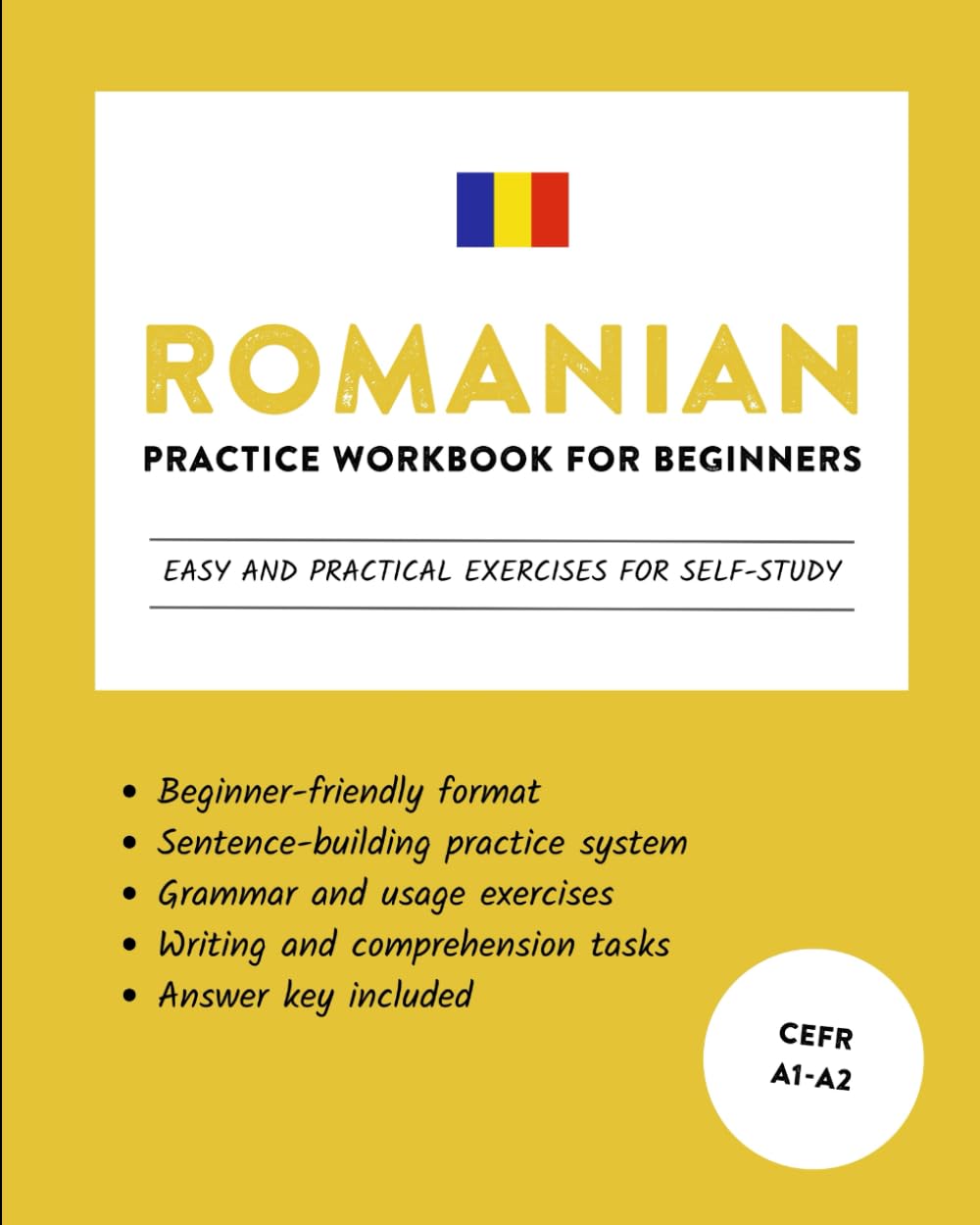 Romanian Practice Workbook for Beginners: Easy and Practical Exercises for Self-Study (Learn Romanian)