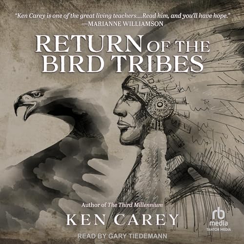 Return of the Bird Tribes by Ken Carey episode artwork