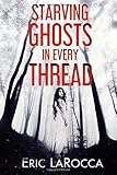 Starving Ghosts in Every Thread