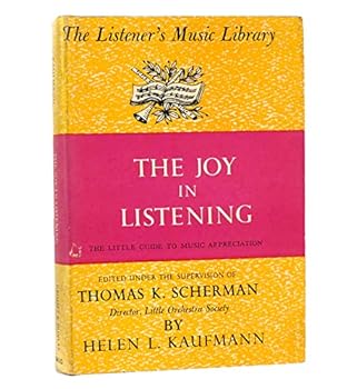 Hardcover The joy in listening (The Listener's music library) Book