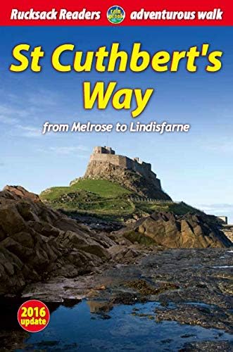 St Cuthbert's Way: From Melrose to Lindisfarne