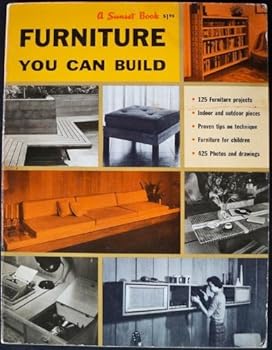 FURNITURE YOU CAN BUILD - A SUNSET BOOK