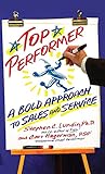 Top Performer: A Bold Approach to Sales and Service