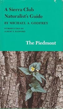 A Sierra Club Naturalist's Guide to The Piedmont