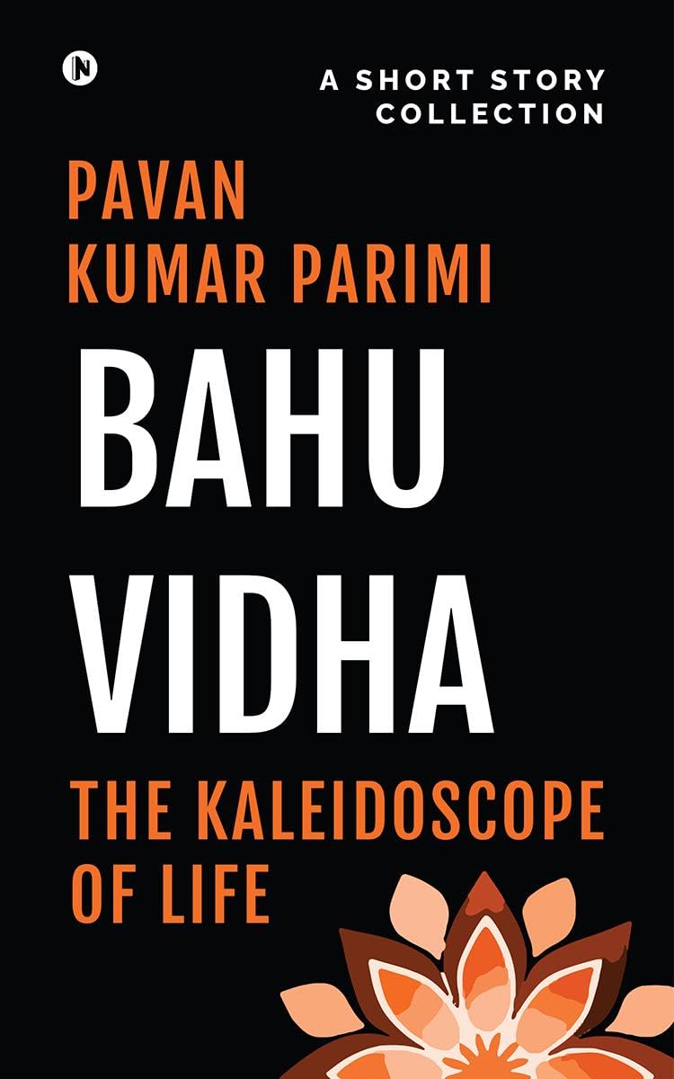 Bahuvidha : The Kaleidoscope of Life