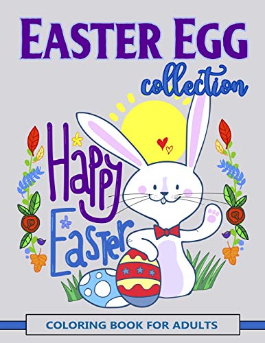 Easter Egg Collection: Happy Easter Coloring Book for Adults