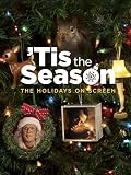 Tis the Season: The Holidays on Screen