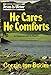 He Cares, He Comforts: In Sickness and In Health (Jesus is Victor Series)