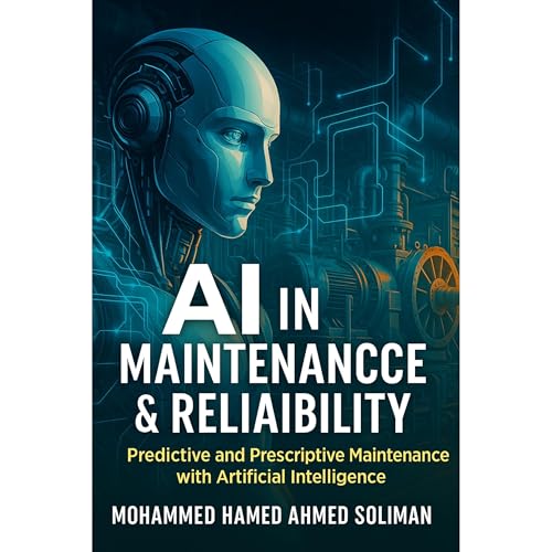 AI in Maintenance & Reliability Audiolibro Por Mohammed Hamed Ahmed Soliman arte de portada