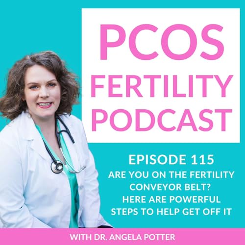 Are You On the Fertility Conveyor Belt? Here Are Powerful Steps to Help Get Off It