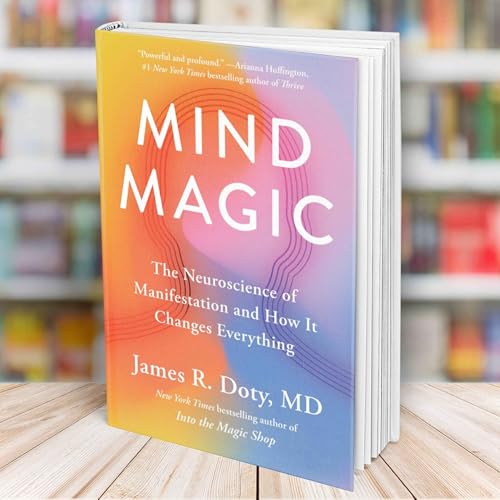 Mind Magic: The Neuroscience of Manifestation | Audiobook Part 7