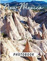 New Mexico Photobook: Picture Book of Beautiful Place to Travelling Gifts | For Adults, Traveller to Relaxation with Stress Relief B0BHMV2PN4 Book Cover