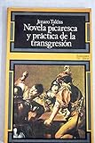 Novela picaresca y pra&Igrave;ctica de la transgresio&Igrave;n (La Vela latina ; 39 : Ensayo) (Spanish Edition)