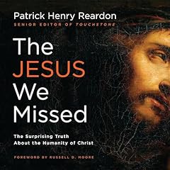 The Jesus We Missed Audiolibro Por Patrick Reardon, Russell D. Moore - introduction arte de portada