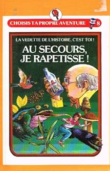 Paperback Au secours, je rapetisse! [French] Book