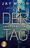  Der unsterbliche Tag – Runde 1: 12 Uhr (Thriller Serie 2)