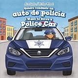  Quiero conducir un auto de policia / I Want to Drive a Police Car (Al Volante / At the Wheel)