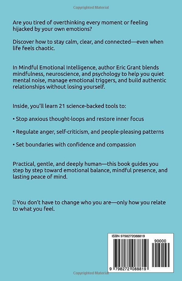 The Mindful Emotional Intelligence: How to Calm Anxiety & Overthinking, Master Your Emotions, Strengthen Relationships, and Build Lasting Self-Awareness (The Empowered Living Series) - Image 2