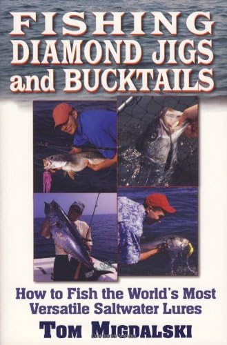 Fishing Diamond Jigs and Bucktails: How to Fish the World's Most Versatile Saltwater Lures Paperback – December 16, 2008