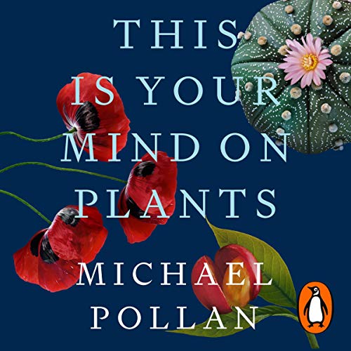 This Is Your Mind on Plants by Michael Pollan episode artwork