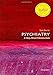 Psychiatry: A Very Short Introduction (Very Short Introductions)