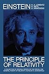 The Principle of Relativity: A Collection of Original Memoirs on the Special and General Theory of Relativity (Dover Books on Physics)