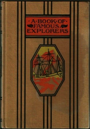 A Book of Famous Explorers (Young Folks Library) B000H2EWSW Book Cover