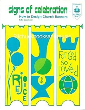 Paperback Signs of Celebration: How to Design Church Banners Book