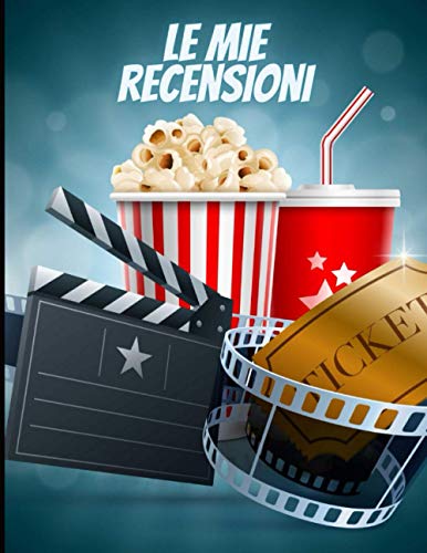 Le mie recensioni: 100 schede per recensire film e serie tv che hai visto fino ad oggi | Ottima idea regalo per tutti | Formato A4 (Italian Edition)