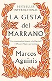 La gesta del marrano / Against the Inquisition (Spanish Edition)