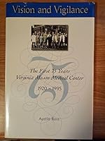 Vision and Vigilance: The First 75 Years - Virginia Mason Medical Center, 1920-1995 B002J7KTM6 Book Cover