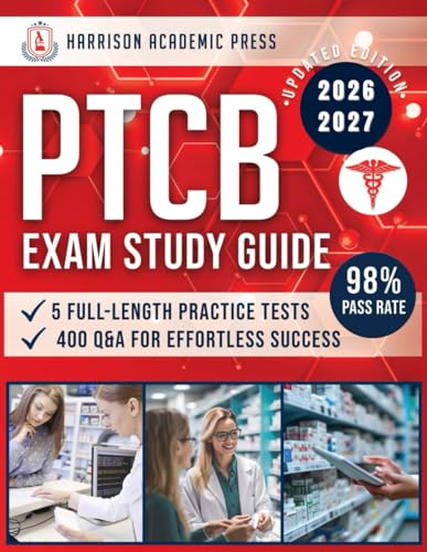 PTCB Exam Study Guide: Master the Pharmacy Technician Certification Exam with Expert Tips & Strategies, 200+ Flashcards, and 5 Full-Length Practice Tests with Over 400 Q&A for Effortless Success